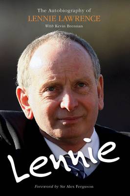 Lennie: The Autobiography of Lennie Lawrence (Hardback)