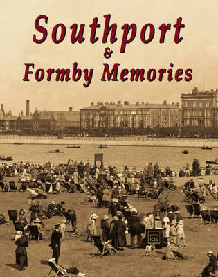 Southport and Formby Memories (Paperback)