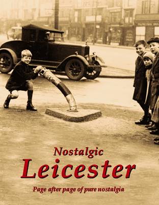 Nostalgic Leicester (Paperback)