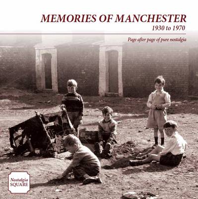 Memories of Manchester: Nostalgia Square (Paperback)