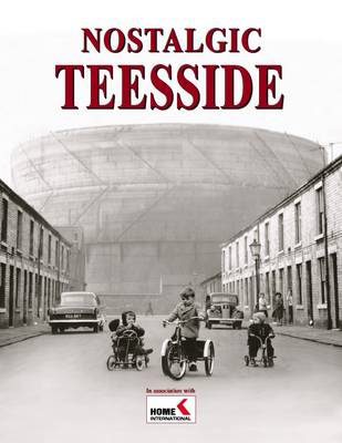 Nostalgic Teesside (Paperback)