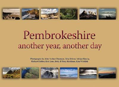 Pembrokeshire: Another Year, Another Day (Hardback)