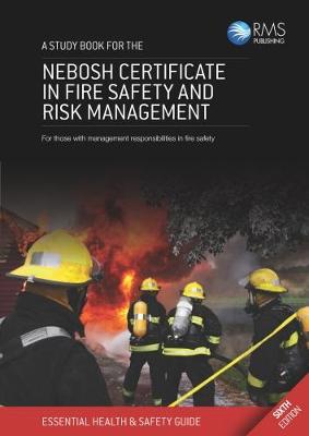 Cover A Study Book for the NEBOSH Certificate in Fire Safety and Risk Management: For Those with Management Responsibilities in Fire Safety