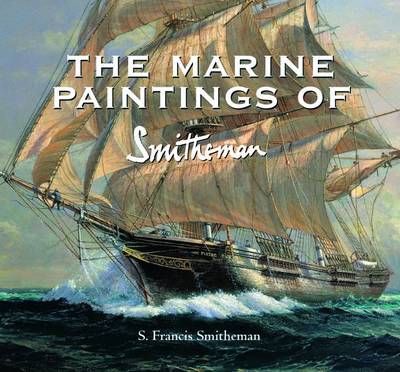 The Marine Paintings of Smitheman (Hardback)