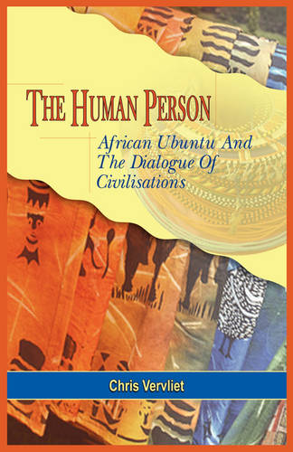 The Human Person, African Ubuntu And The Dialogue Of Civilisations (Paperback)