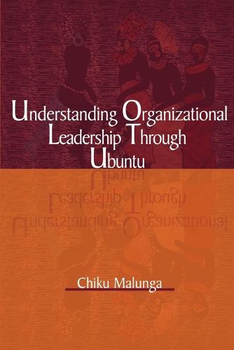 Understanding Organizational Leadership Through Ubuntu (PB) (Paperback)