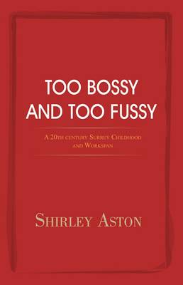 Too Bossy and Too Fussy (Paperback)