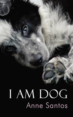 I am Dog (Paperback)