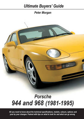 Porsche 944 and 968: (1981-1995) - Ultimate Buyers' Guide No. 15 (Paperback)