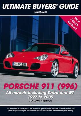 Porsche 911 (996): All Models Including Turbo and GT 1997 to 2005 - Ultimate Buyers' Guide 20 (Paperback)