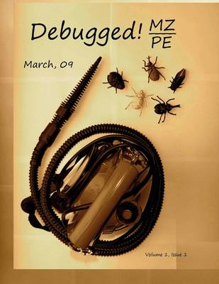 Debugged! MZ/PE: Magazine for Practicing Engineers (Paperback)