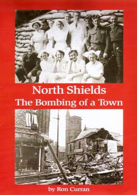 North Shields - the Bombing of a Town (Paperback)