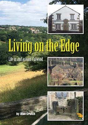 Living on the Edge: Life in and around Fulwood (Paperback)