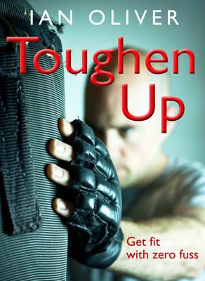 Toughen Up: Get Fit with Zero Fuss - Snowbooks Fitness (Paperback)