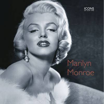 Marilyn Monroe - Icons of Our Time (Hardback)