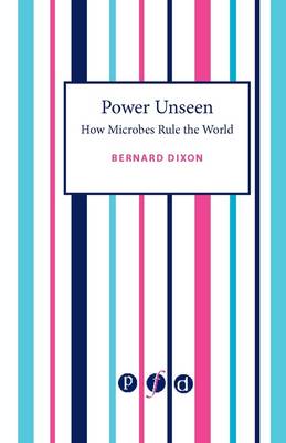 Power Unseen: How Microbes Rule the World (Paperback)