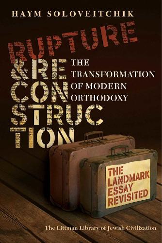 Haym Soloveitchik Rupture and Reconstruction