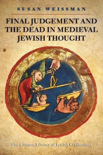 Final Judgment and the Dead in Medieval Jewish Thought (Hardback)