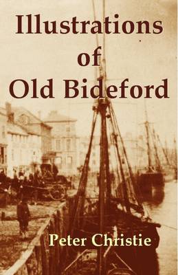 Illustrations of Old Bideford (Paperback)