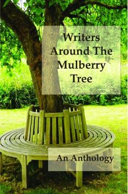 Writers Around the Mulberry Tree (Paperback)