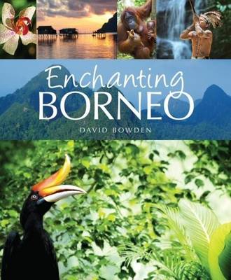 Enchanting Borneo - Enchanting Asia (Paperback)