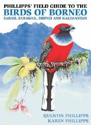 Phillipps' Field Guide to the Birds of Borneo (Hardback)