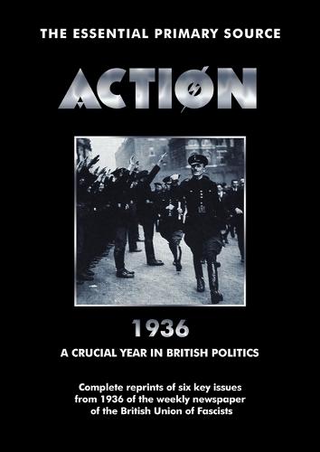 Action: 1936: A Crucial Year in British Politics (Paperback)
