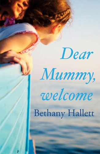 Dear Mummy, Welcome (Paperback)