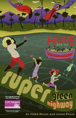 Hope and the Super Green Highway (Paperback)