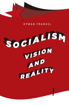 Socialism: Vision and Reality (Paperback)