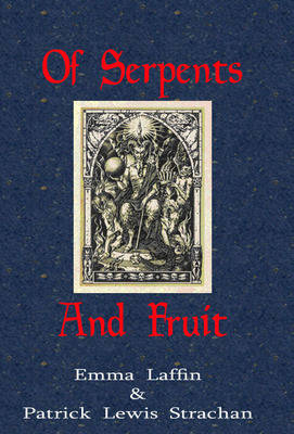 Of Serpents and Fruit (Hardback)