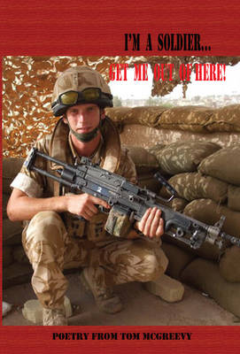 I'm a Soldier... Get Me Out of Here! (Paperback)