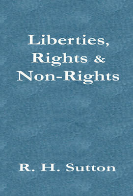 Liberties, Rights and Non-rights: A Short Critique (Paperback)