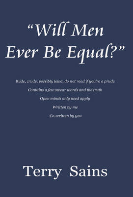 Will Men Ever be Equal (Paperback)