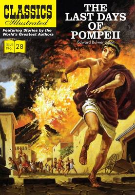 Last Days of Pompeii - Classics Illustrated 28 (Paperback)