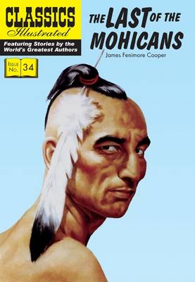 Last of the Mohicans - Classics Illustrated (Paperback)