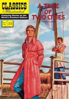 A Tale of Two Cities - Classics Illustrated (Paperback)