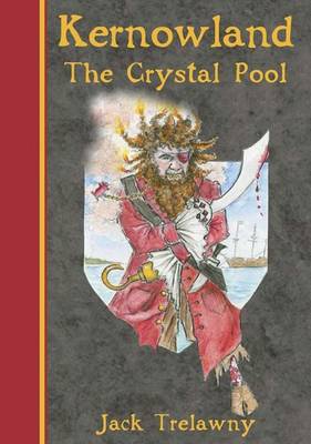 Kernowland 1 The Crystal Pool - Kernowland in Erthwurld Series 1 (Paperback)