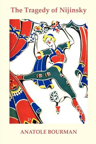The Tragedy of Nijinsky (Paperback)