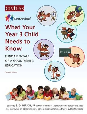 What Your Year 3 Child Needs to Know: Fundamentals of a Good Year 3 Education - Core Knowledge UK 3 (Paperback)