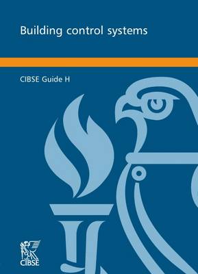 Guide H: Building Control Systems - CIBSE Guide H (Paperback)