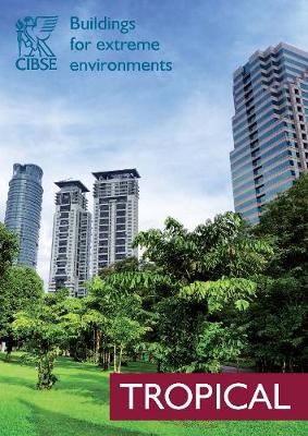 Buildings for Extreme Environments: Tropical 2017 (Paperback)