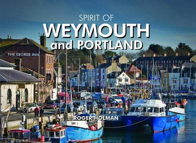 Spirit of Weymouth and Portland (Hardback)
