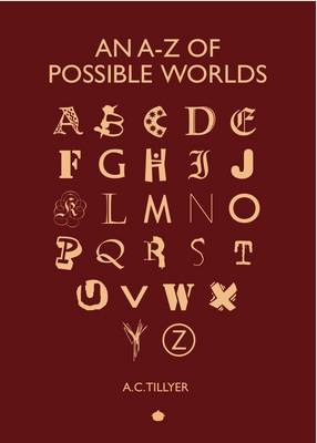 An A-Z of Possible Worlds (Hardback)