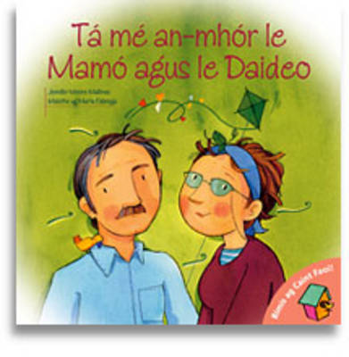 Ta me an-mhor le Mamo agus le Daideo (Paperback)