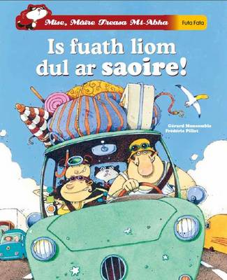 Is Fuath Liom Dul Ar Saoire!: Mise Maire Treasa Mi Abha (Paperback)