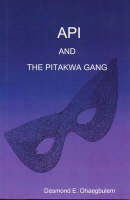 API and the Pitakwa Gang (Paperback)