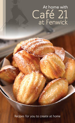 At Home with Cafe 21 at Fenwick (Hardback)