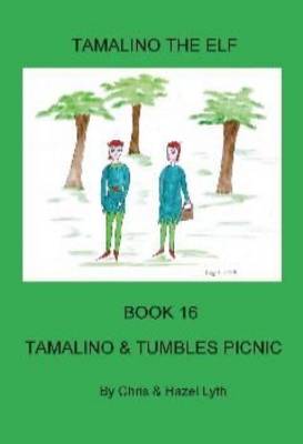 Tamalino and Tumble's Picnic - Tamalino the Elf Bk. 16 (Paperback)