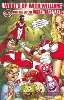 What's Up with William? MediKidz Explain Organ Transplants (Paperback)
